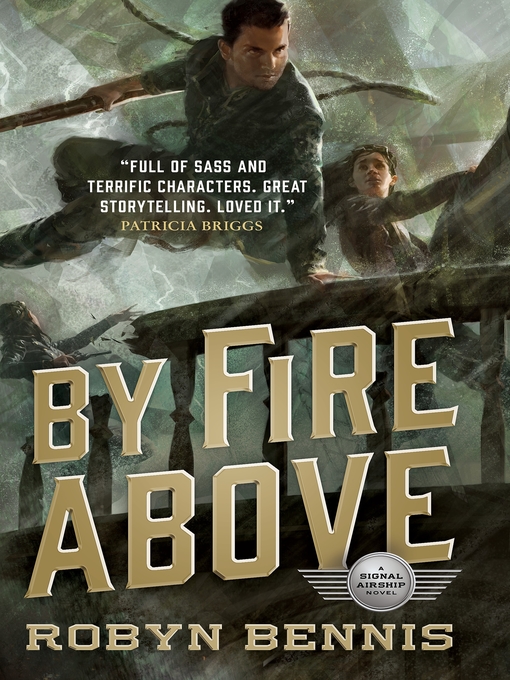 Title details for By Fire Above by Robyn Bennis - Wait list